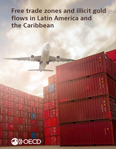 Free Trade Zones and Illicit Gold Flows In Latin America and the Caribbean